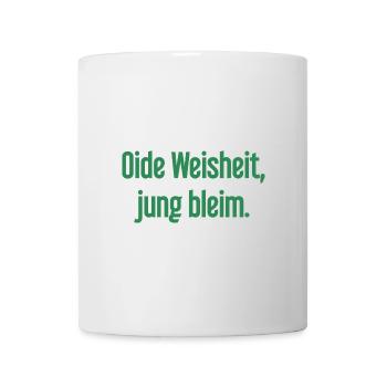 Oide Weisheit, jung bleim – dicton bavarois - Mug blanc - blanc - Devant