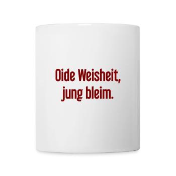 Oide Weisheit, jung bleim – dicton bavarois - Mug blanc - blanc - Devant