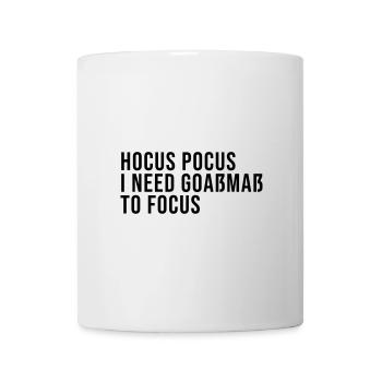 Hocus Pocus I need Goaßmaß to focus - Tasse - Weiß - Vorne