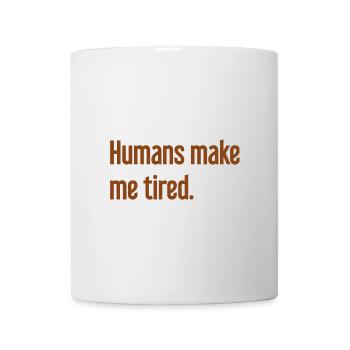 Les gens vous fatiguent - Drôle de dicton - Mug blanc - blanc - Devant