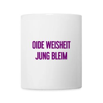 Oide Weisheit, jung bleim – dicton bavarois - Mug blanc - blanc - Devant