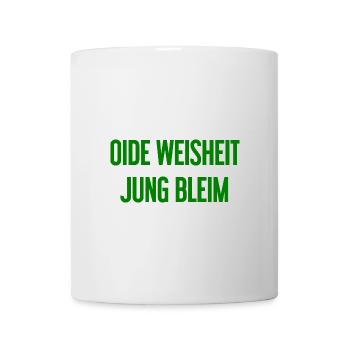 Oide Weisheit, jung bleim – dicton bavarois - Mug blanc - blanc - Devant