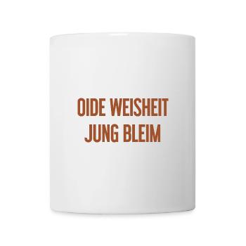 Oide Weisheit, jung bleim – Bavarian saying - Mug - white - Front