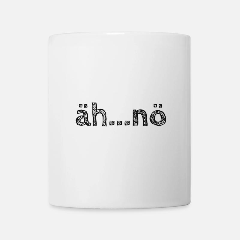 äh...nö - Tasse - Weiß