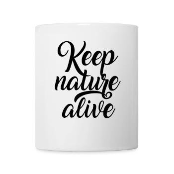 Keep nature alive - Keep nature alive! - Mug - white - Front