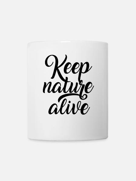 Keep nature alive - Keep nature alive! - Mug - white