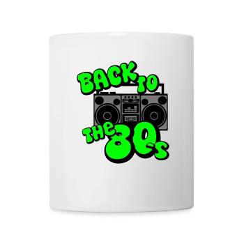 80er Party , Fun Shirt , Back Back to the 80s (25) - Tasse - Weiß - Vorne