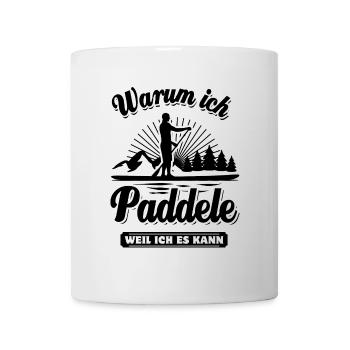 Warum ich Paddele? Weil ich es kann - SUP Spruch - Tasse - Weiß - Vorne