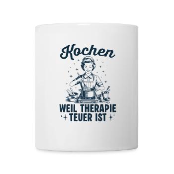 Kochen Weil Therapie teuer ist - Köchin - Tasse - Weiß - Vorne