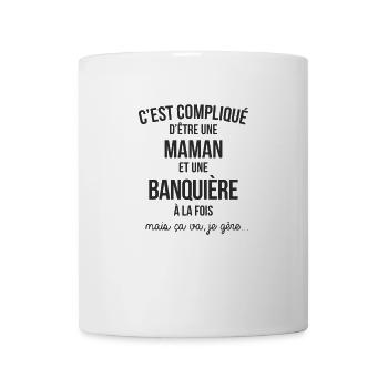 C'EST COMPLIQUE D'ETRE MAMAN ET BANQUIERE - Mug blanc - blanc - Devant