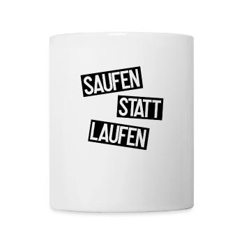saufen statt laufen - motivation Wochenende - Tasse - Weiß - Vorne