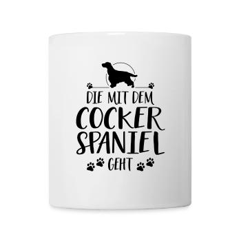 DIE MIT COCKER SPANIEL GEHT Hunde Spruch Wilsigns - Tasse - Weiß - Vorne