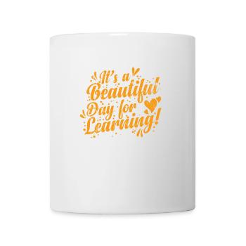 It's a Beautiful Day for Learning Profession - Mug - white - Front
