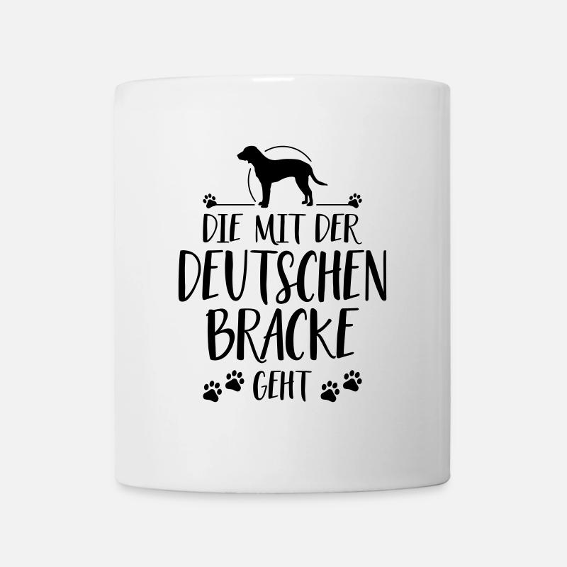 DIE MIT DEUTSCHE BRACKE GEHT Hundespruch Wilsigns - Tasse - Weiß