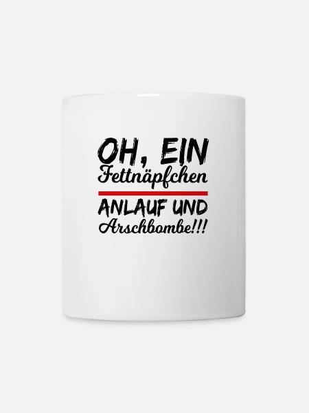 oh ein fettnäpfchen anlauf und arschbombe - Tasse - Weiß