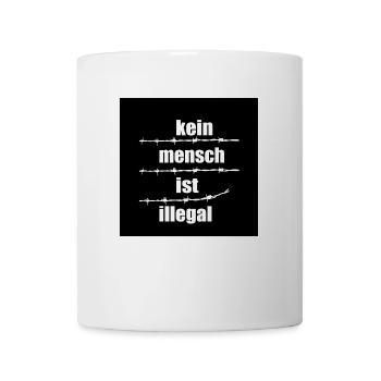 Kein Mensch ist illegal - Tasse - Weiß - Vorne