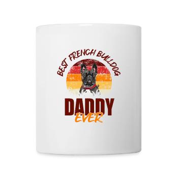 Best French Bulldog Daddy - Mug - white - Front