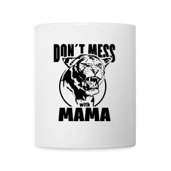 DON ́T MESS WITH MAMA Lioness Lion Saying Wilsigns - Mug - white - Front