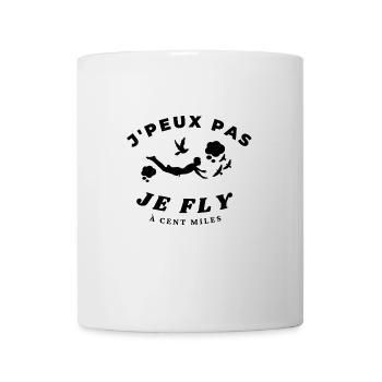 j'peux pas je fly à cent miles, cadeau humour - Mug blanc - blanc - Devant