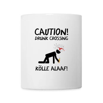 Karneval Kostüm Kölle Alaaf Köln Caution Drunk - Tasse - Weiß - Vorne