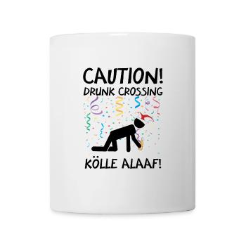 Karneval Kostüm Kölle Alaaf Köln Caution Drunk - Tasse - Weiß - Vorne