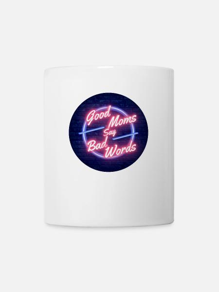 good mom say bad words - fete des meres - Mug blanc - blanc