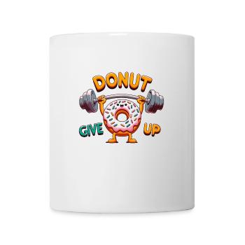 Donut, gib auf - Tasse - Weiß - Vorne