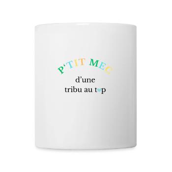 P'tit mec d'une tribu au top - Mug blanc - blanc - Devant