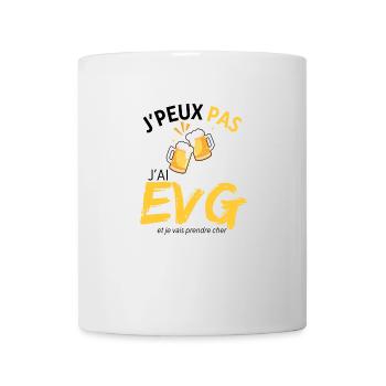 J'peux pas j'ai EVG et je vais prendre cher - Mug blanc - blanc - Devant