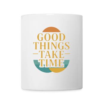 Les bonnes choses prennent du temps, citation rétro - Mug blanc - blanc - Devant