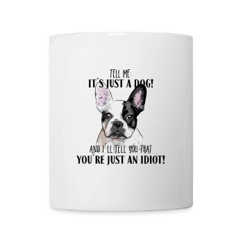 FRENCH BULLDOG - FRENCH BULLDOG DOG JUST - Mug - white - Front