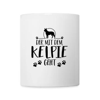 DER MIT DEM KELPIE GEHT Hundespruch Wilsigns Hunde - Tasse - Weiß - Vorne