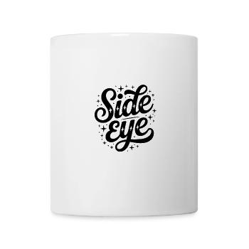 Side Eye - Funny Memes - Mug - white - Front