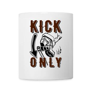 Kick only - Tasse - Weiß - Vorne