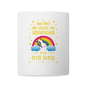 Einhorn Glitzer und Sternenstaub in Erste Klasse - Tasse - Weiß - Vorne