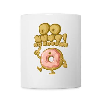 Do nuts - Mug - white - Front