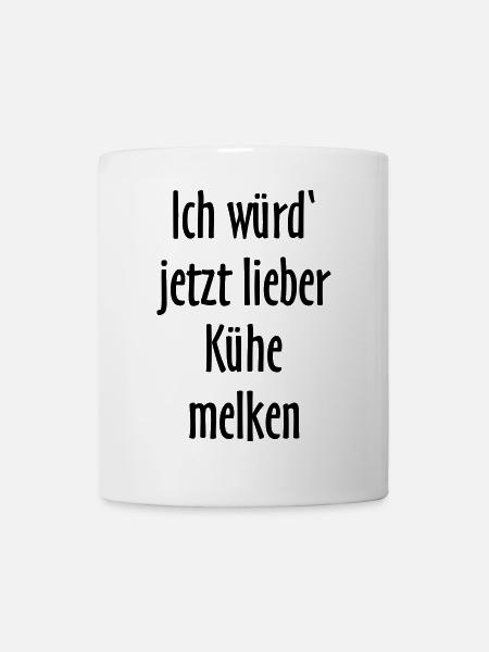 Ich würd jetzt lieber Kühe melken - Tasse - Weiß