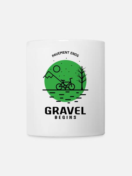 Pavemaent Ends Gravel Begins Radtour Fahrradfahren - Tasse - Weiß