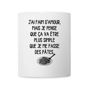 J'ai Faim d'Amour mais je pense que.. /Humour noir - Mug blanc - blanc - Devant