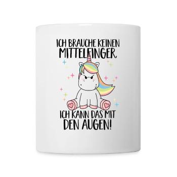 Einhorn Spruch - Brauche keinen Mittelfinger - Tasse - Weiß - Vorne