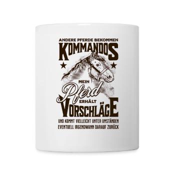 Andere Pferde bekommen Kommandos Pferd Spruch - Tasse - Weiß - Vorne