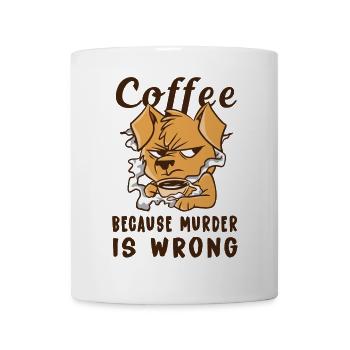 Un café parce que le meurtre n'est pas un chien - Mug blanc - blanc - Devant