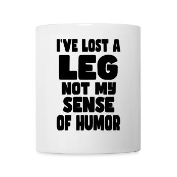 Ich habe ein Bein verloren, nicht meinen Humor* - Tasse - Weiß - Vorne