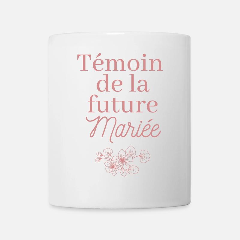 Témoin future Mariée. EVJF Enterrement célibataire - Mug blanc - blanc