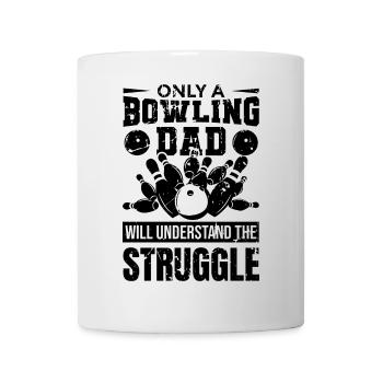 Bowling Dad Will Understand The Struggle - Mug - white - Front