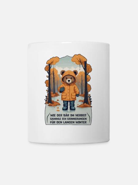 Wie der Bär im Herbst - Tasse - Weiß