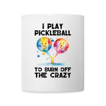 Ich spiele Pickleball, um den Verrückten zu verbrennen - Tasse - Weiß - Vorne