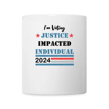 I'm Voting - Justice Impacted Individual - 2024 - Mug - white - Front