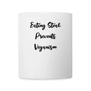 Eating Steak Prevents Veganis - Mug - white - Front