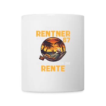67 Geburtstag Rentner Rente Senioren Spruch - Tasse - Weiß - Vorne